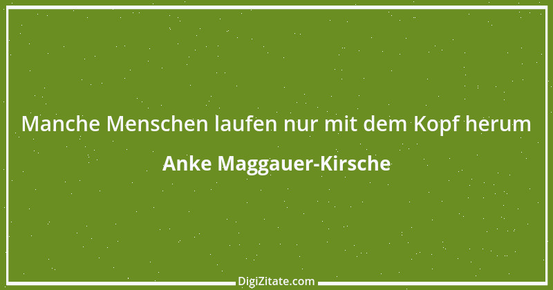 Zitat von Anke Maggauer-Kirsche 394