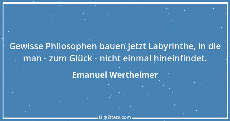 Zitat von Emanuel Wertheimer 172