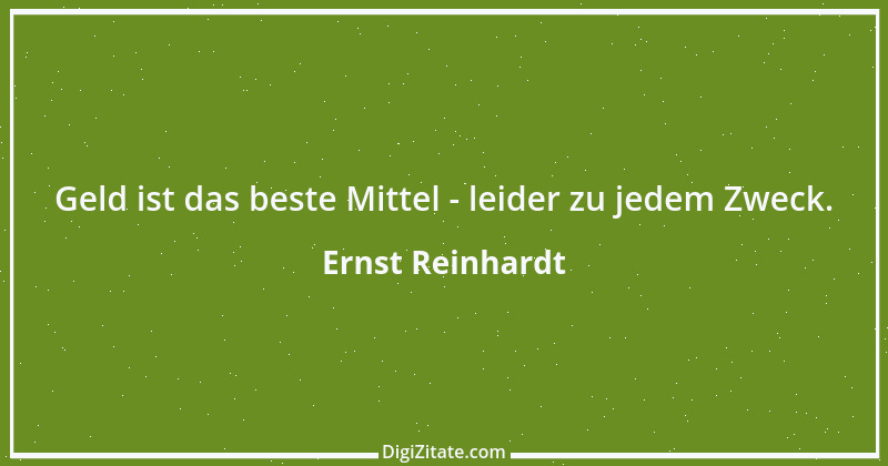 Zitat von Ernst Reinhardt 338