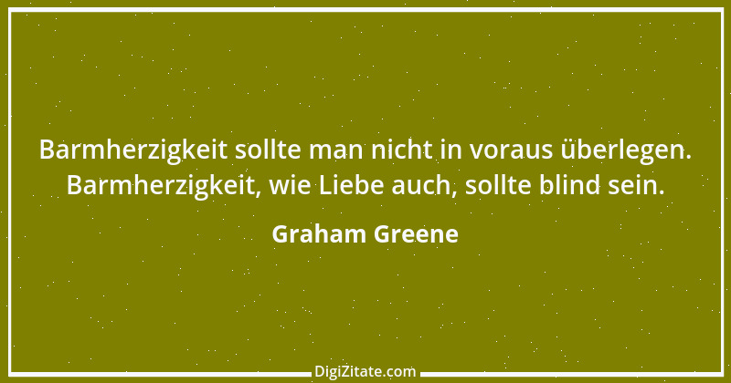 Zitat von Graham Greene 173