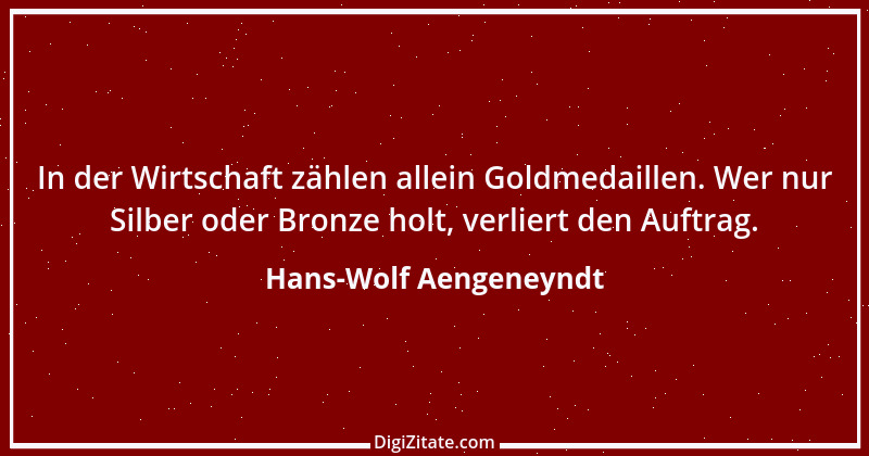 Zitat von Hans-Wolf Aengeneyndt 1