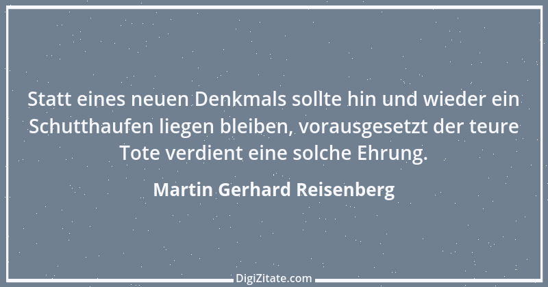 Zitat von Martin Gerhard Reisenberg 412