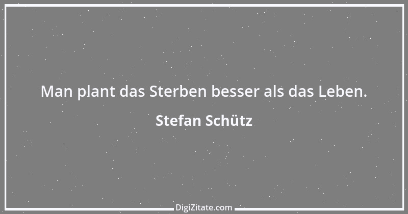 Zitat von Stefan Schütz 127