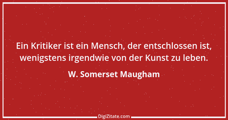 Zitat von W. Somerset Maugham 49