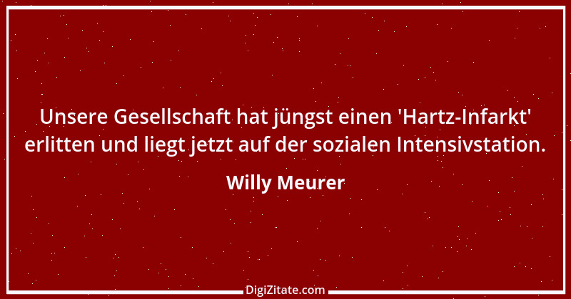 Zitat von Willy Meurer 398