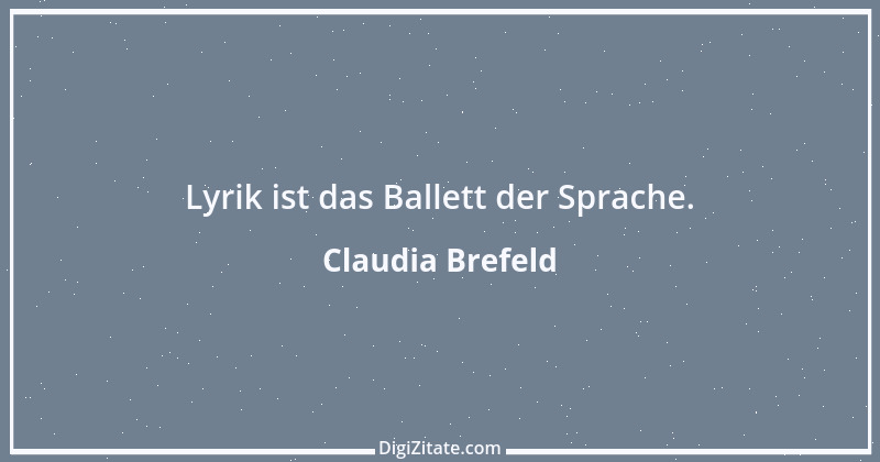 Zitat von Claudia Brefeld 5