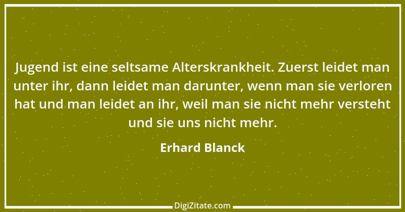 Zitat von Erhard Blanck 653