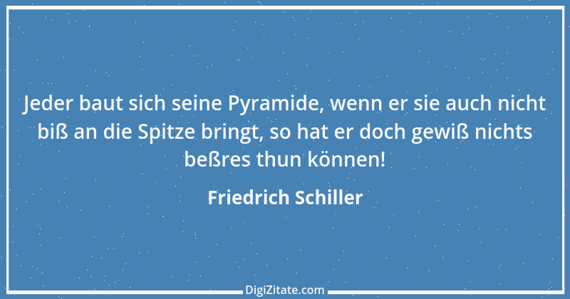 Zitat von Friedrich Schiller 615