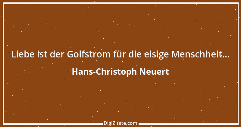 Zitat von Hans-Christoph Neuert 92