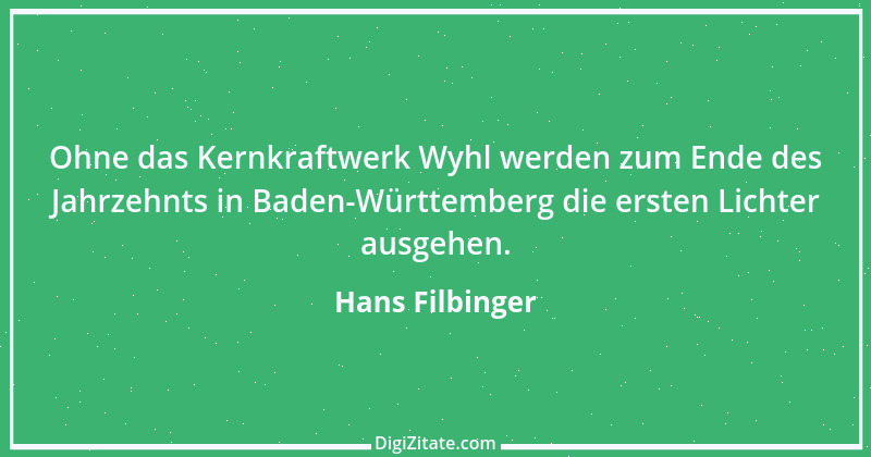 Zitat von Hans Filbinger 1