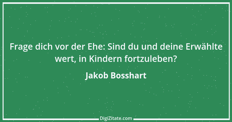 Zitat von Jakob Bosshart 173