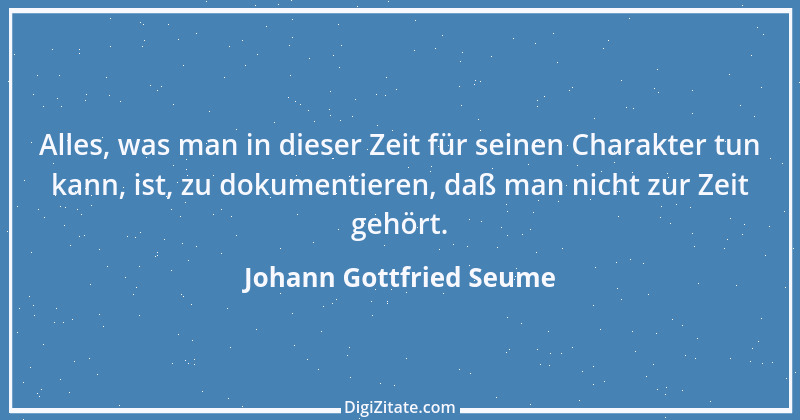 Zitat von Johann Gottfried Seume 31