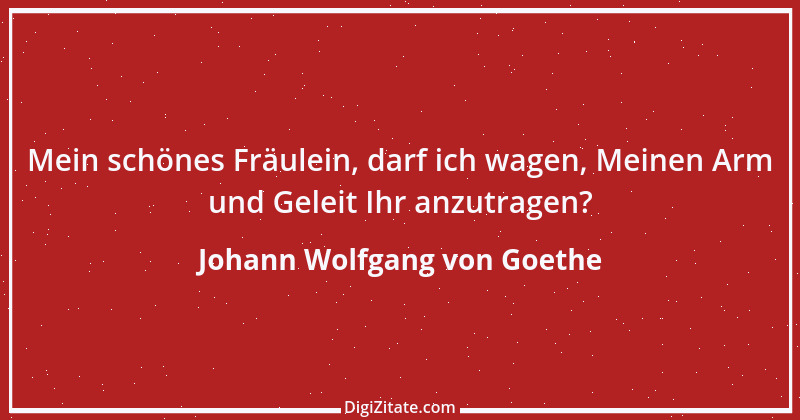 Zitat von Johann Wolfgang von Goethe 4098