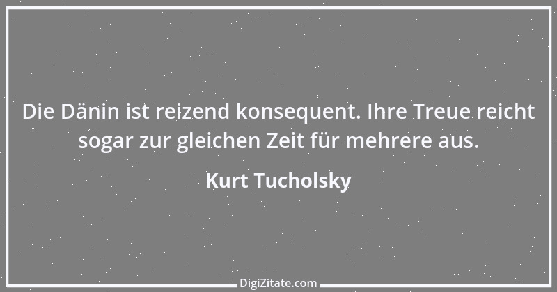 Zitat von Kurt Tucholsky 639