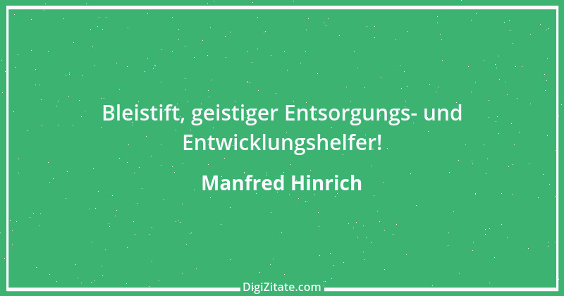 Zitat von Manfred Hinrich 272