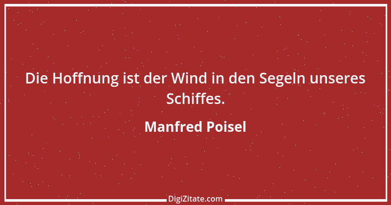 Zitat von Manfred Poisel 185