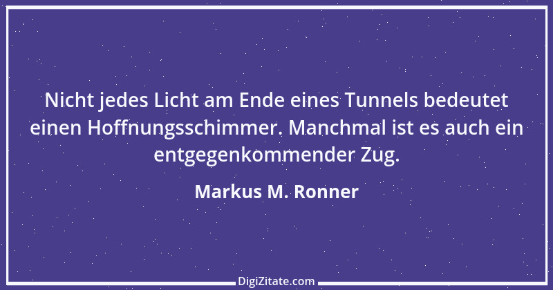 Zitat von Markus M. Ronner 14