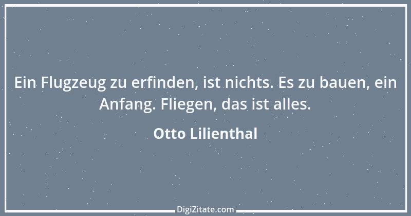 Zitat von Otto Lilienthal 5