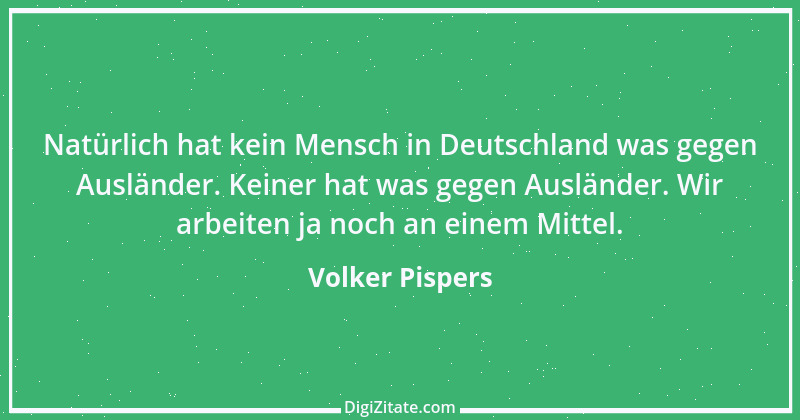 Zitat von Volker Pispers 16