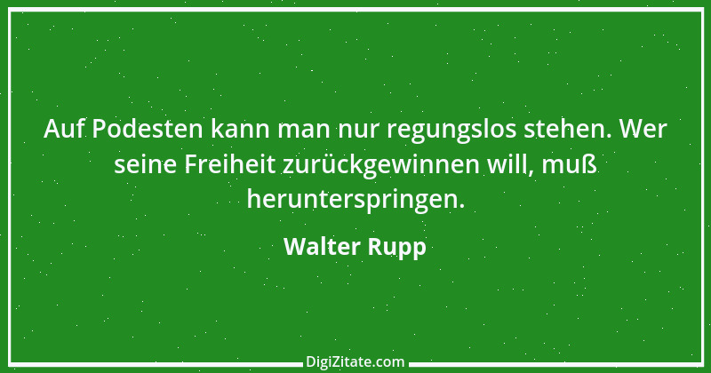 Zitat von Walter Rupp 1