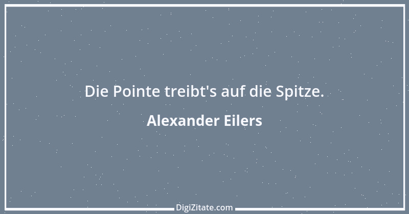 Zitat von Alexander Eilers 186