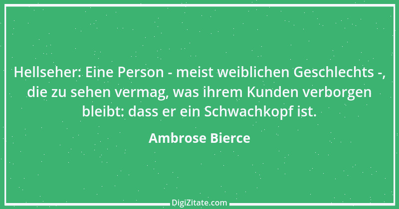 Zitat von Ambrose Bierce 329