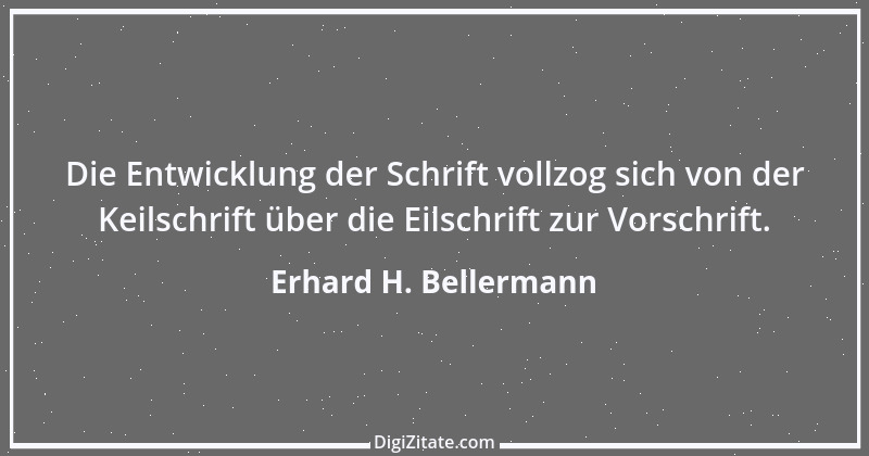 Zitat von Erhard H. Bellermann 613