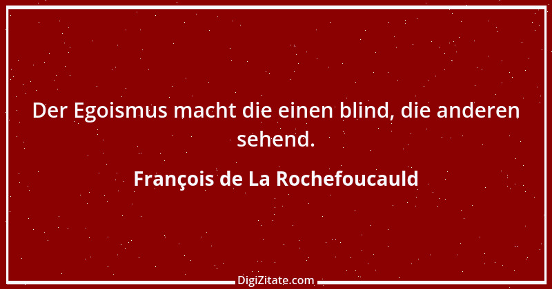 Zitat von François de La Rochefoucauld 12