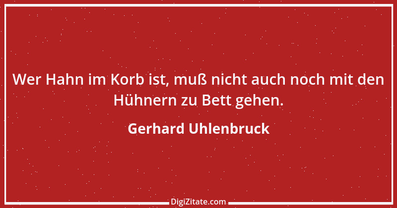 Zitat von Gerhard Uhlenbruck 919