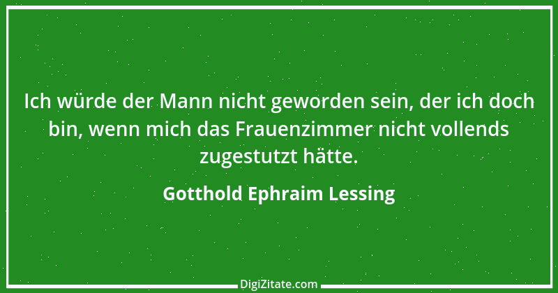 Zitat von Gotthold Ephraim Lessing 21