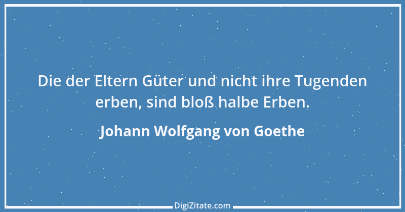 Zitat von Johann Wolfgang von Goethe 2099