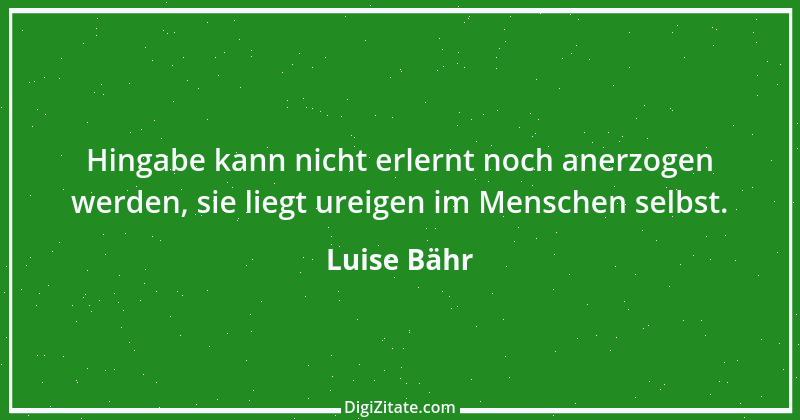 Zitat von Luise Bähr 13