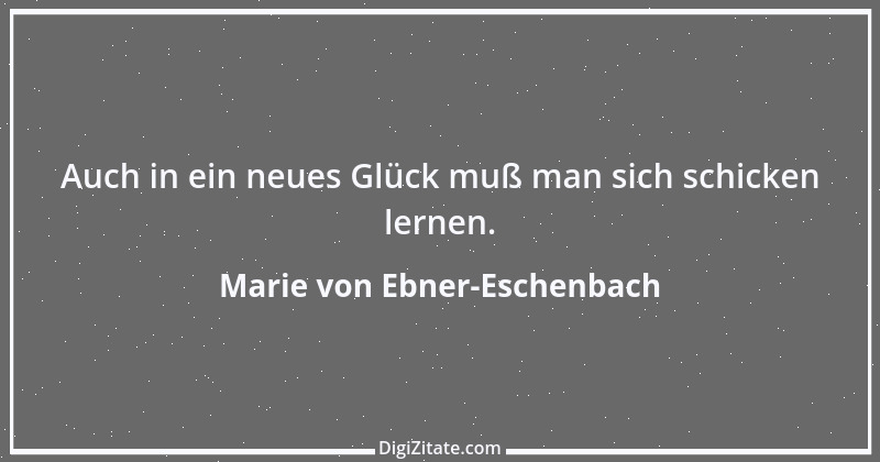 Zitat von Marie von Ebner-Eschenbach 67