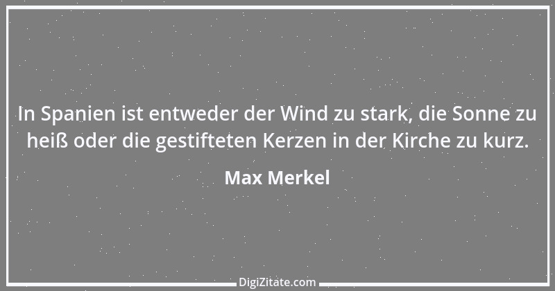 Zitat von Max Merkel 1