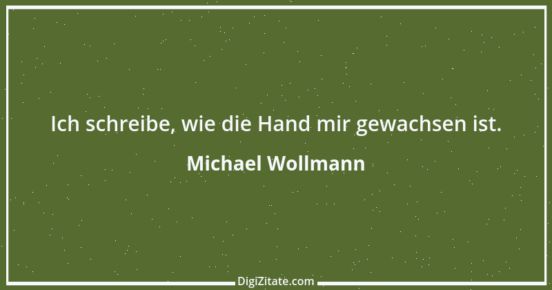 Zitat von Michael Wollmann 139