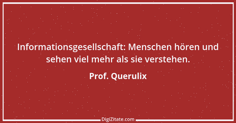 Zitat von Prof. Querulix 391