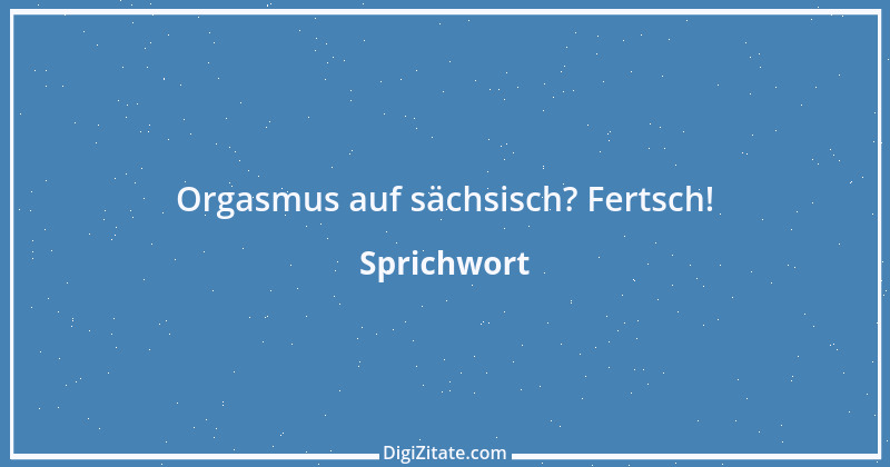 Zitat von Sprichwort 7091