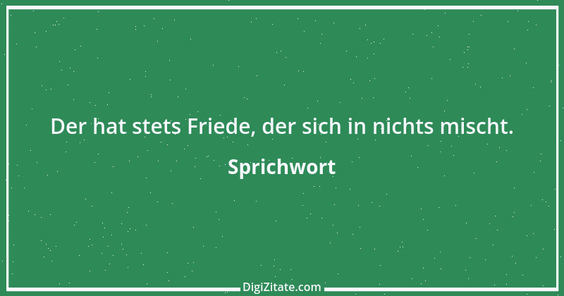 Zitat von Sprichwort 8091