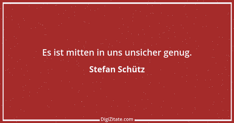 Zitat von Stefan Schütz 129