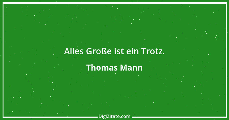 Zitat von Thomas Mann 32