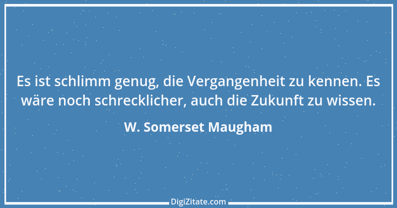 Zitat von W. Somerset Maugham 51