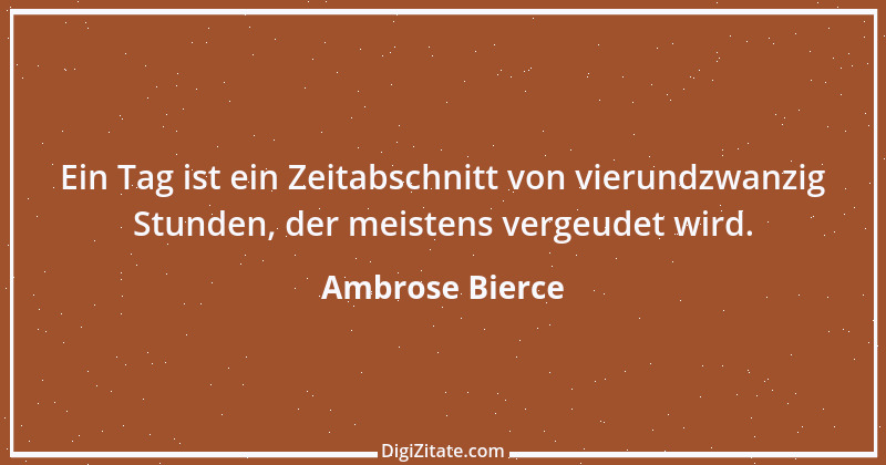 Zitat von Ambrose Bierce 330