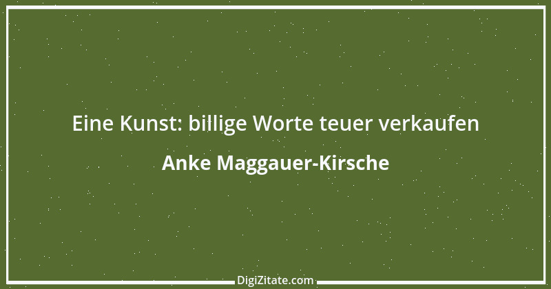 Zitat von Anke Maggauer-Kirsche 397