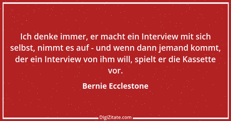 Zitat von Bernie Ecclestone 11