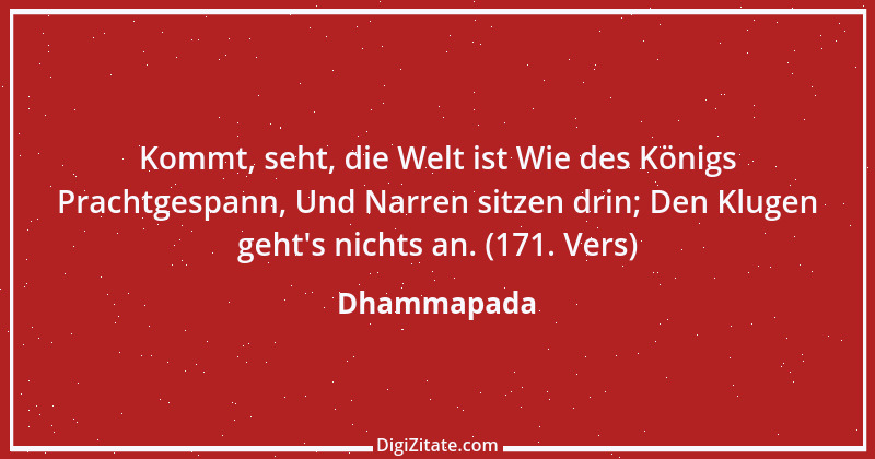 Zitat von Dhammapada 94