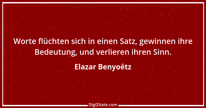 Zitat von Elazar Benyoëtz 53