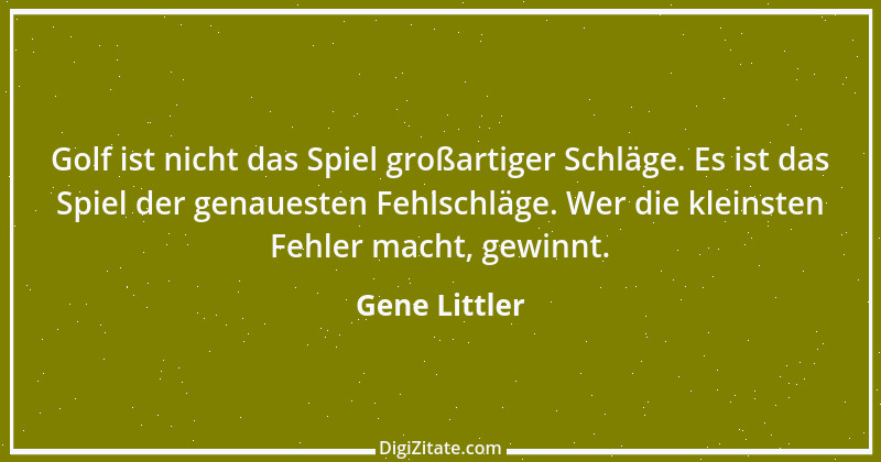 Zitat von Gene Littler 1