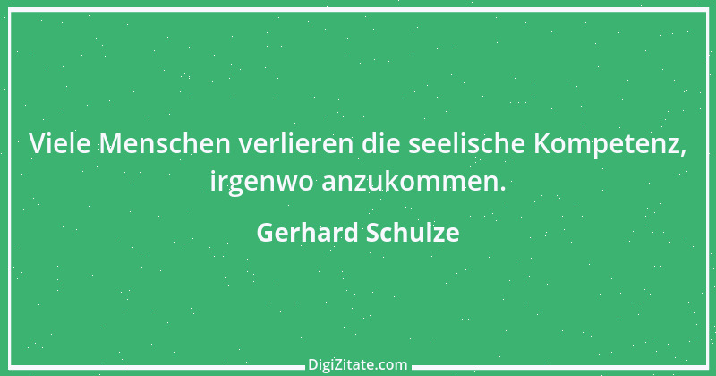 Zitat von Gerhard Schulze 1