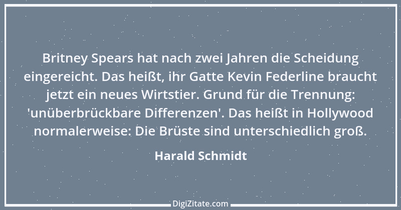 Zitat von Harald Schmidt 418