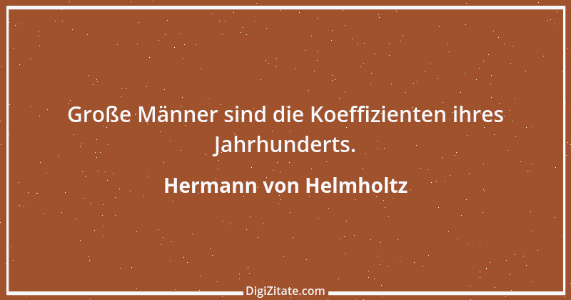 Zitat von Hermann von Helmholtz 11